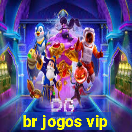 br jogos vip